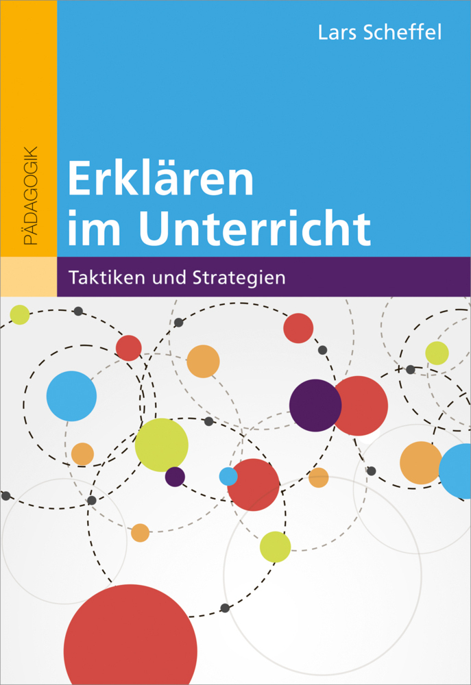 Cover: 9783407631299 | Erklären im Unterricht | Taktiken und Strategien | Lars Scheffel