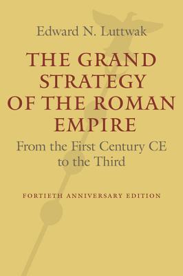 Cover: 9781421419459 | The Grand Strategy of the Roman Empire | Edward N. Luttwak | Buch