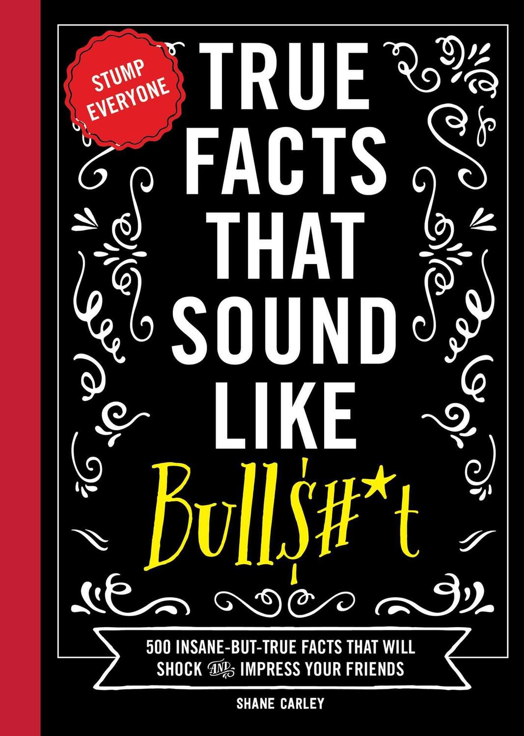 Cover: 9781646433186 | True Facts That Sound Like Bull$#*t | Shane Carley | Buch | Englisch