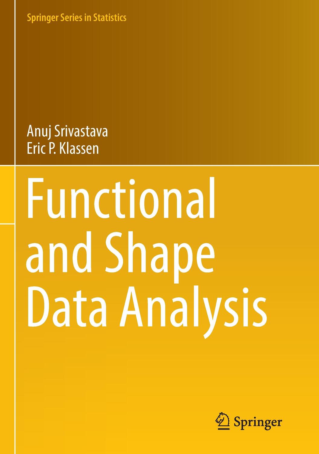 Cover: 9781493940189 | Functional and Shape Data Analysis | Eric P. Klassen (u. a.) | Buch