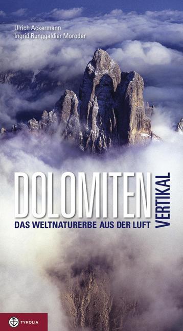 Cover: 9783702230852 | Dolomiten vertikal | Das Weltnaturerbe aus der Luft | Moroder | Buch