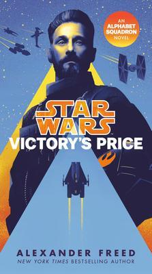 Cover: 9781984820099 | Victory's Price (Star Wars) | An Alphabet Squadron Novel | Freed