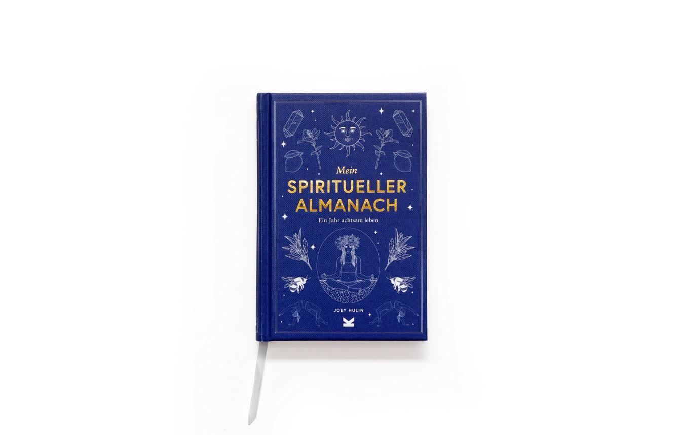 Bild: 9783962443276 | Mein spiritueller Almanach | Ein Jahr achtsam leben | Joey Hulin