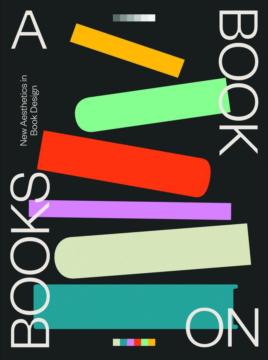 Cover: 9789887972631 | A Book on Books | Celebrating the art of book design today | Buch