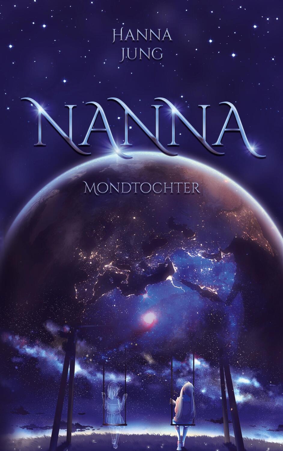 Cover: 9783756809325 | Nanna | Mondtochter | Hanna Jung | Taschenbuch | Paperback | Deutsch