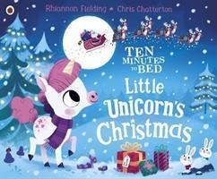 Cover: 9780241414576 | Ten Minutes to Bed: Little Unicorn's Christmas | Rhiannon Fielding