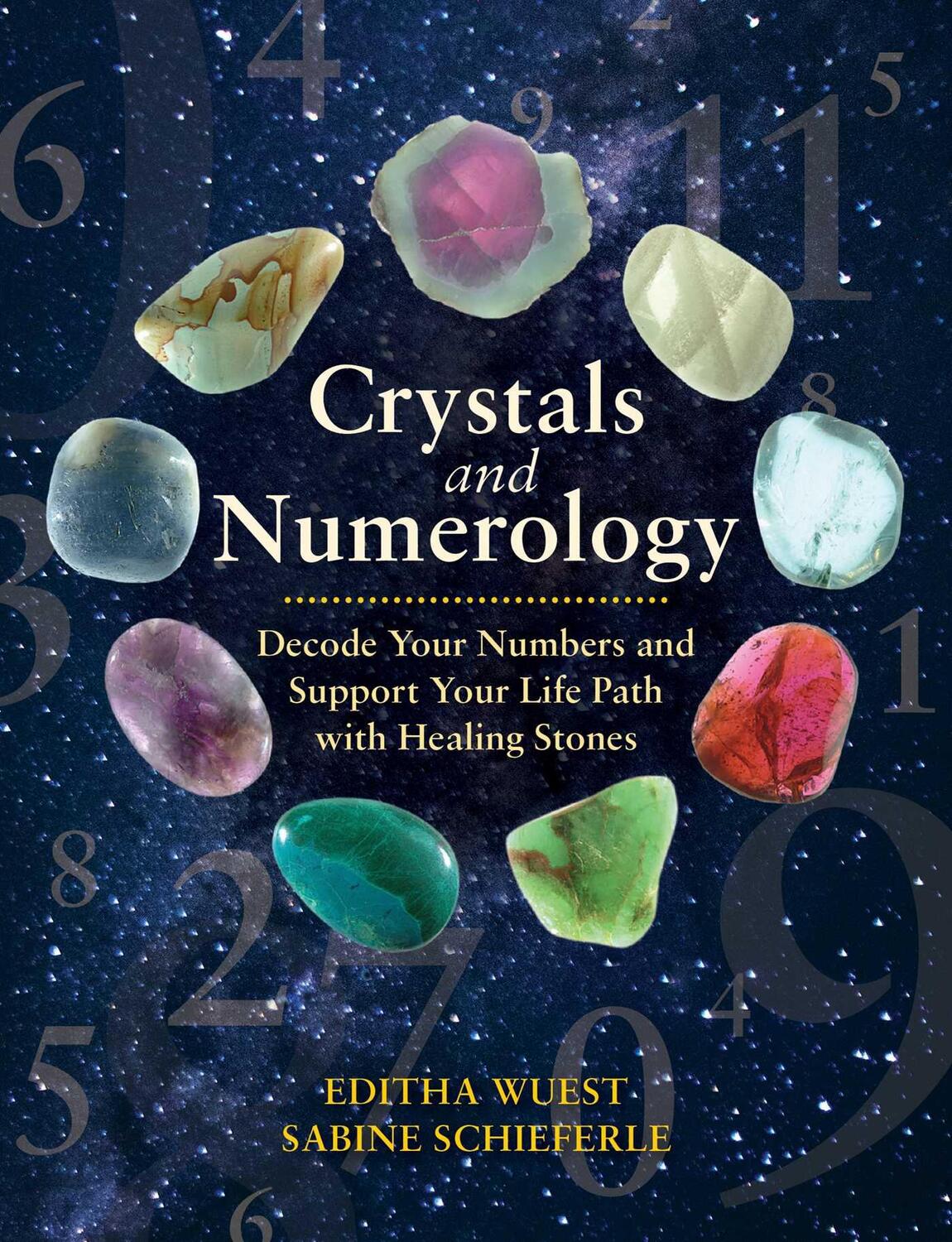 Cover: 9781644112731 | Crystals and Numerology | Editha Wuest (u. a.) | Taschenbuch | 2021