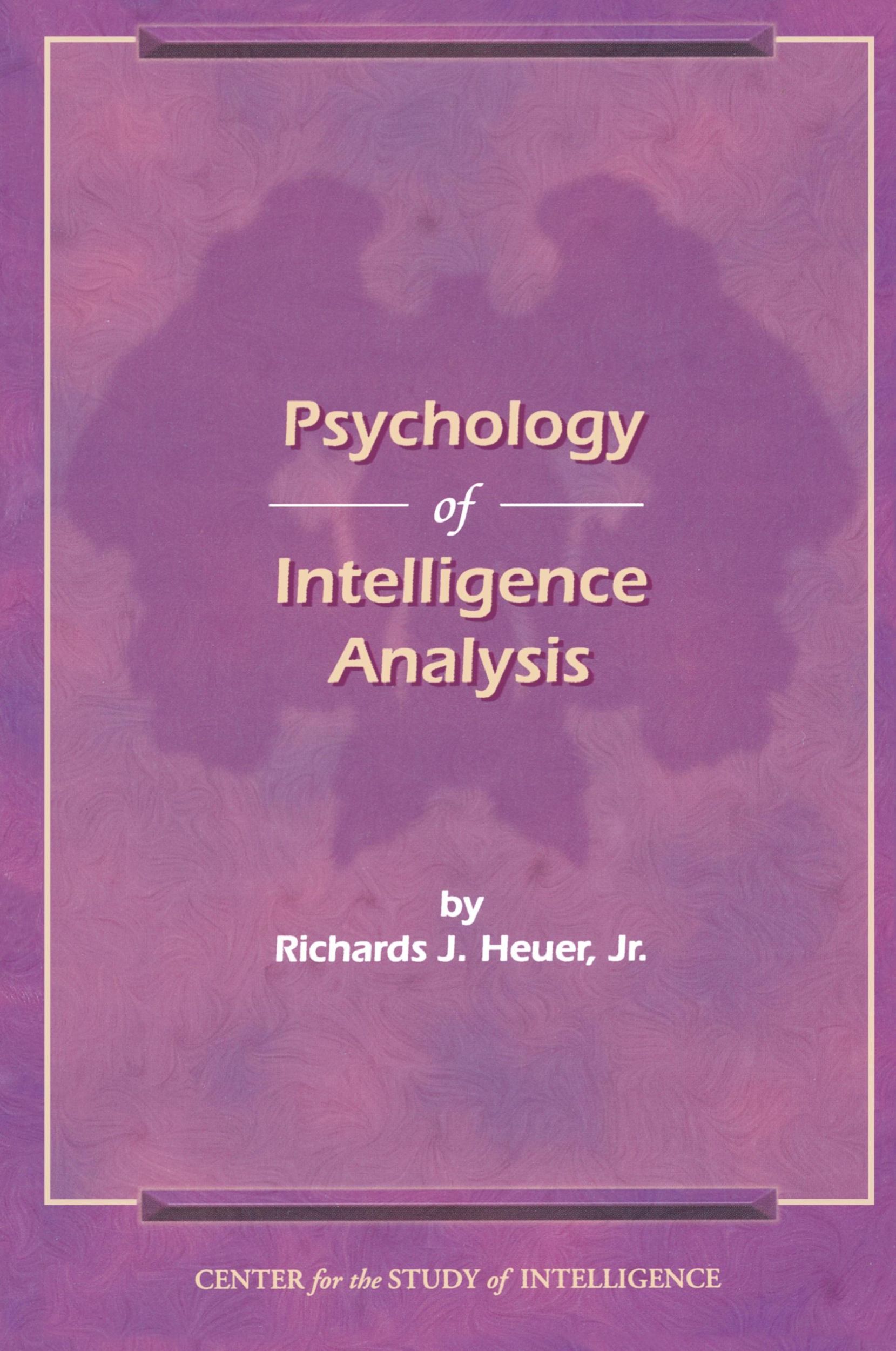 Cover: 9781907521041 | The Psychology of Intelligence Analysis | Richard J. Heuer | Buch