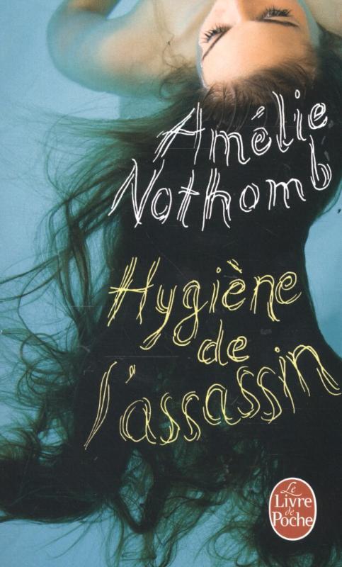 Cover: 9782253111184 | Hygiene de l'assassin | Amelie Nothomb | Taschenbuch | Französisch