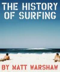 Cover: 9780811856003 | History of Surfing | Matt Warshaw | Buch | Englisch | 2010