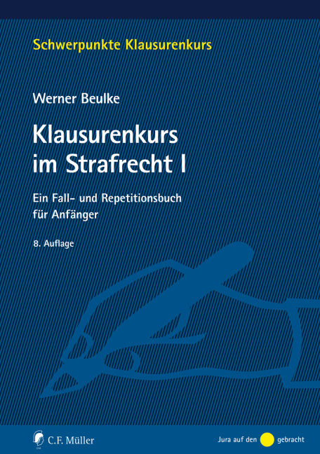 Cover: 9783811446397 | Klausurenkurs im Strafrecht I | Werner Beulke | Taschenbuch | XXI