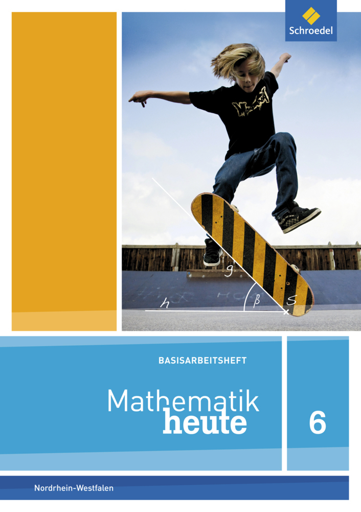 Cover: 9783507876781 | Mathematik heute Basishefte - Ausgabe 2012 für Nordrhein-Westfalen...