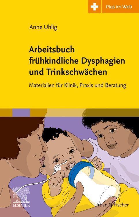 Cover: 9783437150173 | Arbeitsbuch frühkindliche Dysphagien und Trinkschwächen | Anne Uhlig