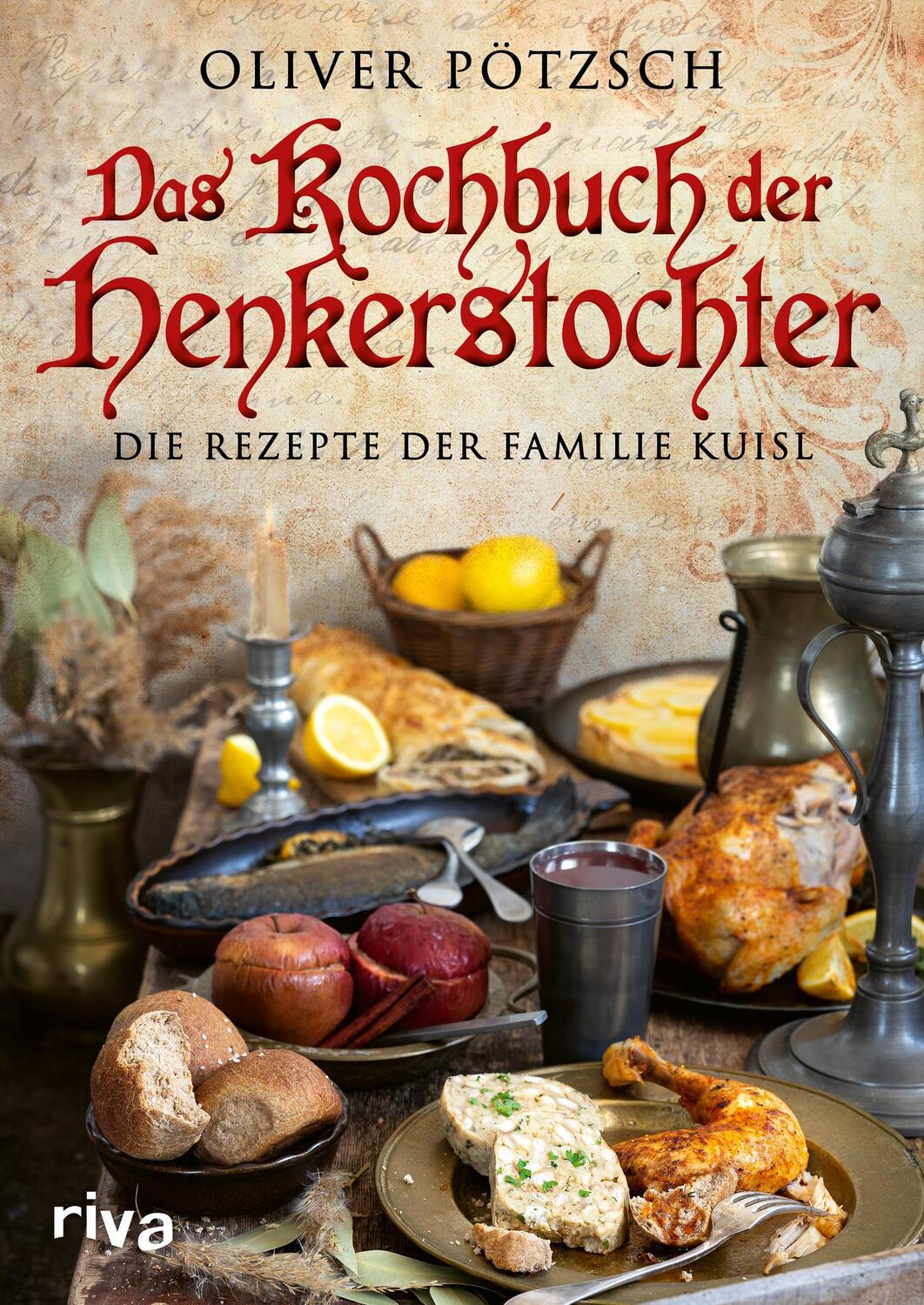 Cover: 9783742317643 | Das Kochbuch der Henkerstochter | Oliver Pötzsch | Buch | Deutsch