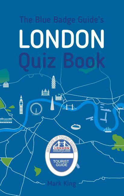 Cover: 9780750968232 | The Blue Badge Guide's London Quiz Book | Mark King | Taschenbuch