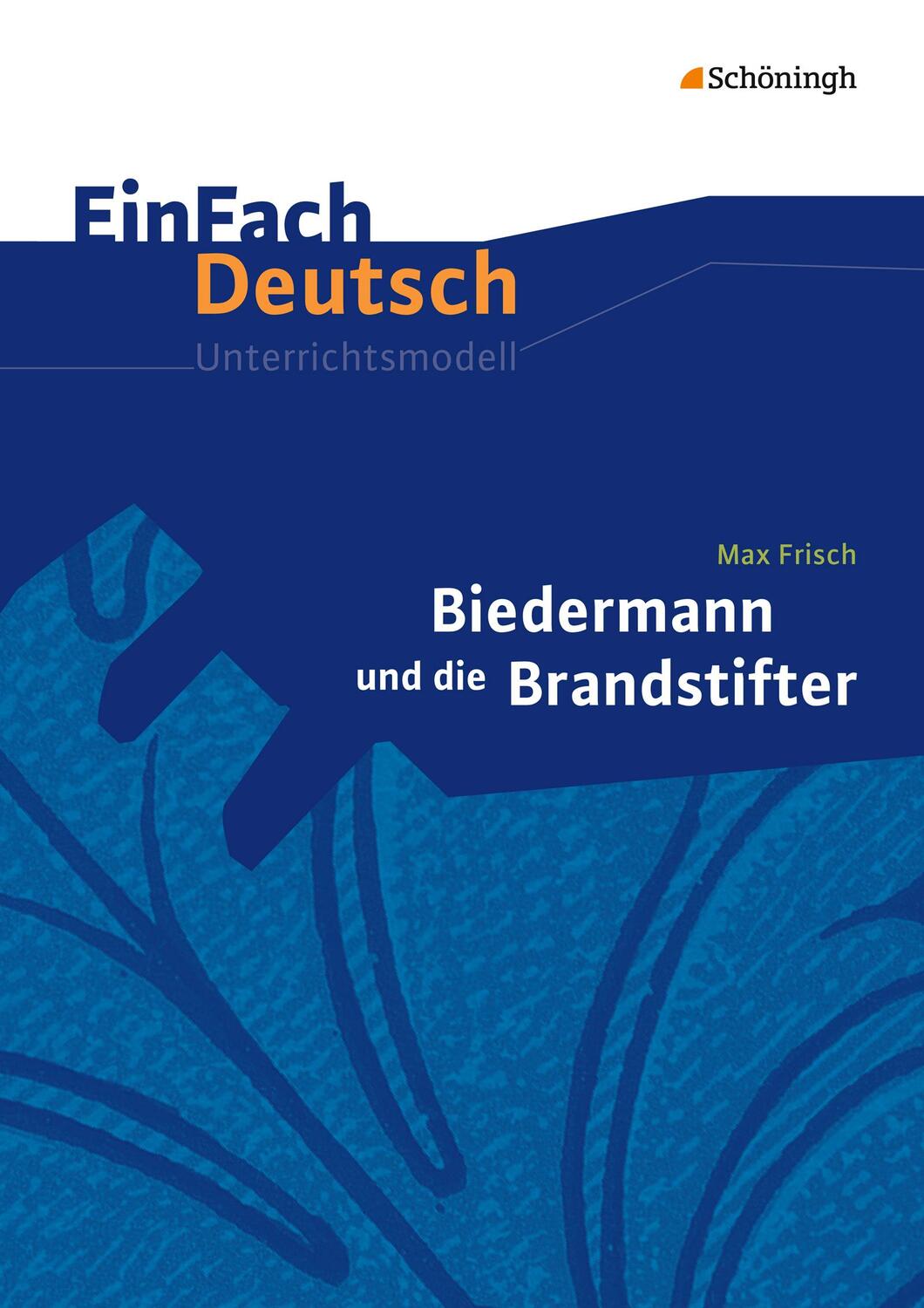 Cover: 9783140224864 | Biedermann und die Brandstifter. EinFach Deutsch Unterrichtsmodelle
