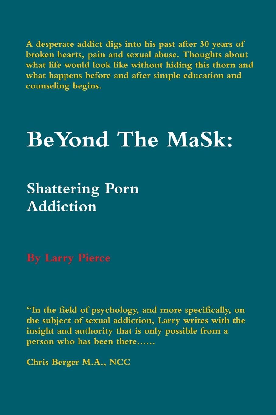 Cover: 9780557081158 | BeYond The MaSk | Shattering Porn Addiction | Larry Pierce | Buch