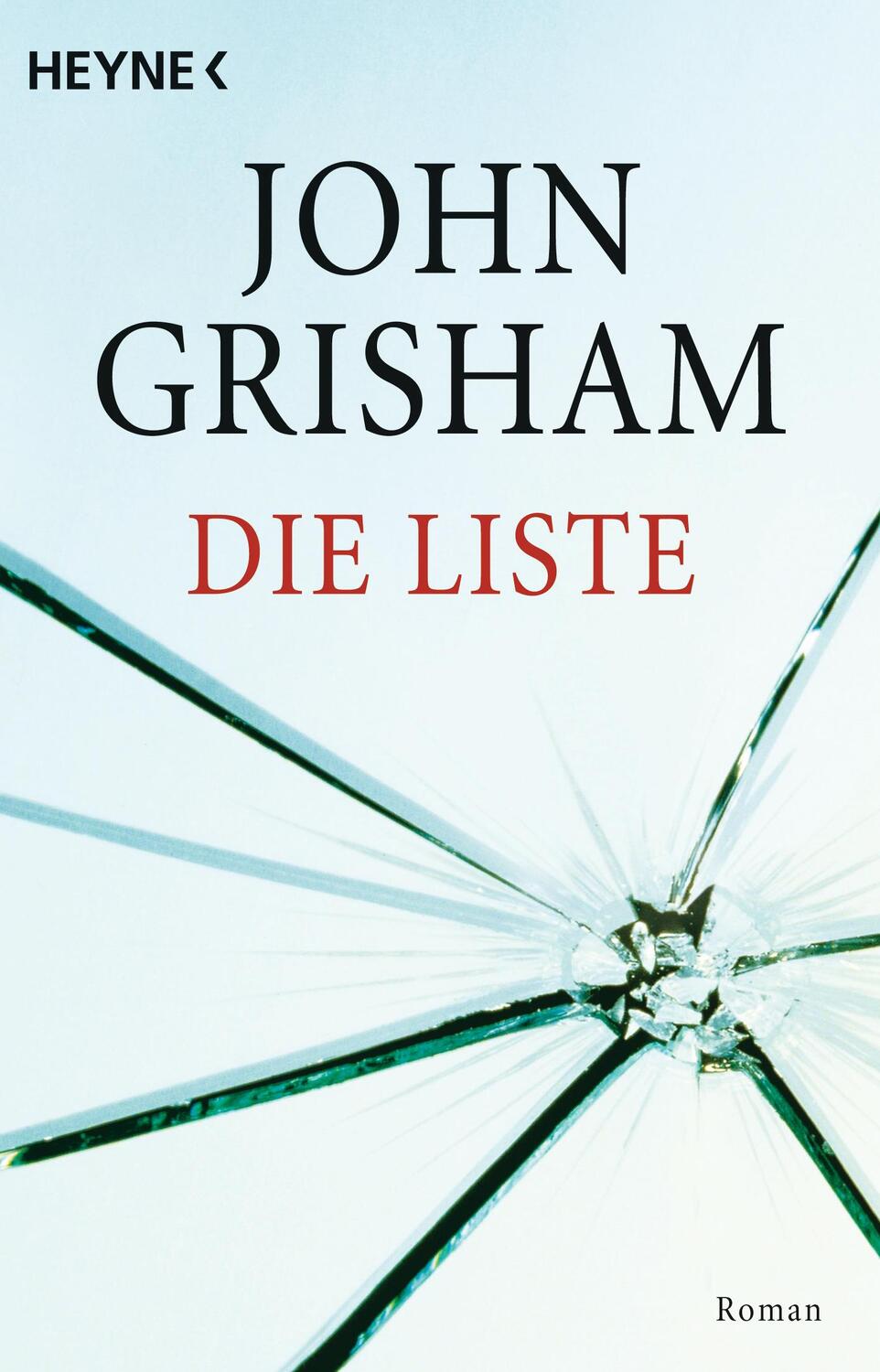 Cover: 9783453430983 | Die Liste | John Grisham | Taschenbuch | Deutsch | 2005 | Heyne