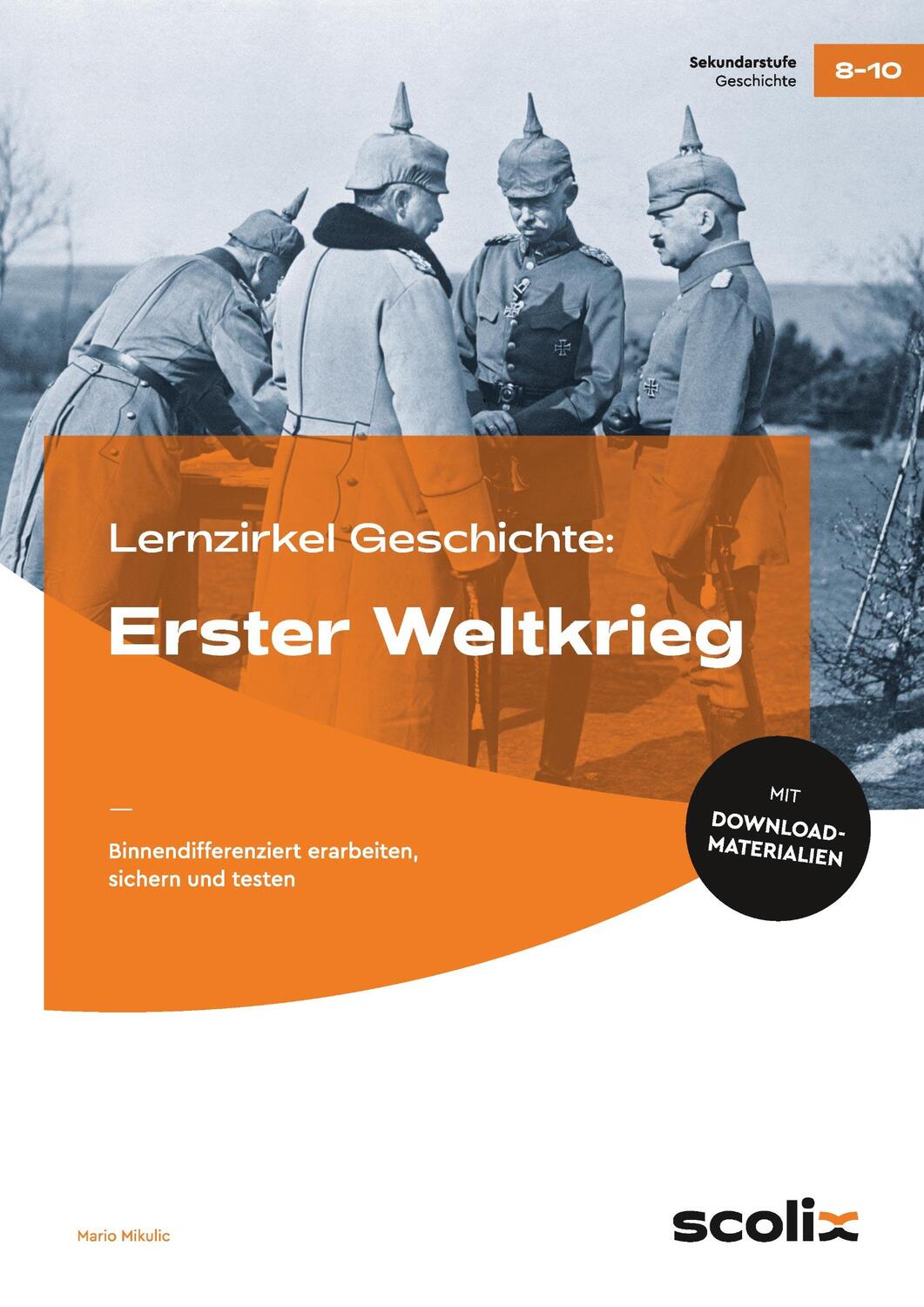 Cover: 9783403102205 | Lernzirkel Geschichte: Erster Weltkrieg | Mario Mikulic | Bundle