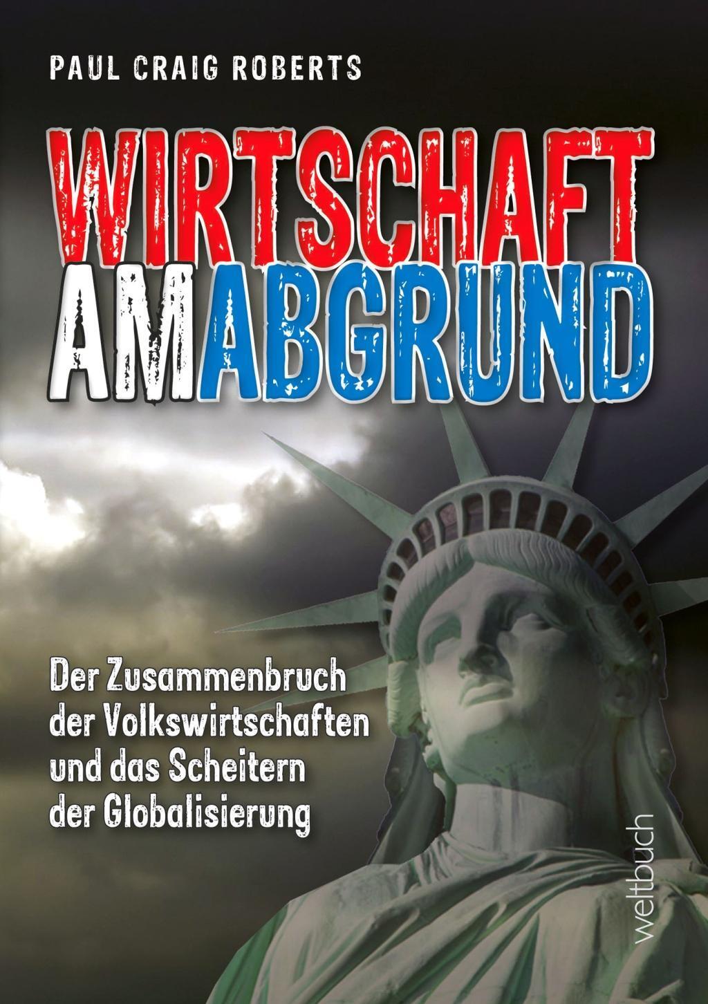 Cover: 9783906212371 | Wirtschaft am Abgrund | Paul Craig Roberts (u. a.) | Deutsch | 2018
