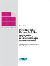 Cover: 9783945023655 | Metallographie für den Praktiker | Taschenbuch | Deutsch | 2016
