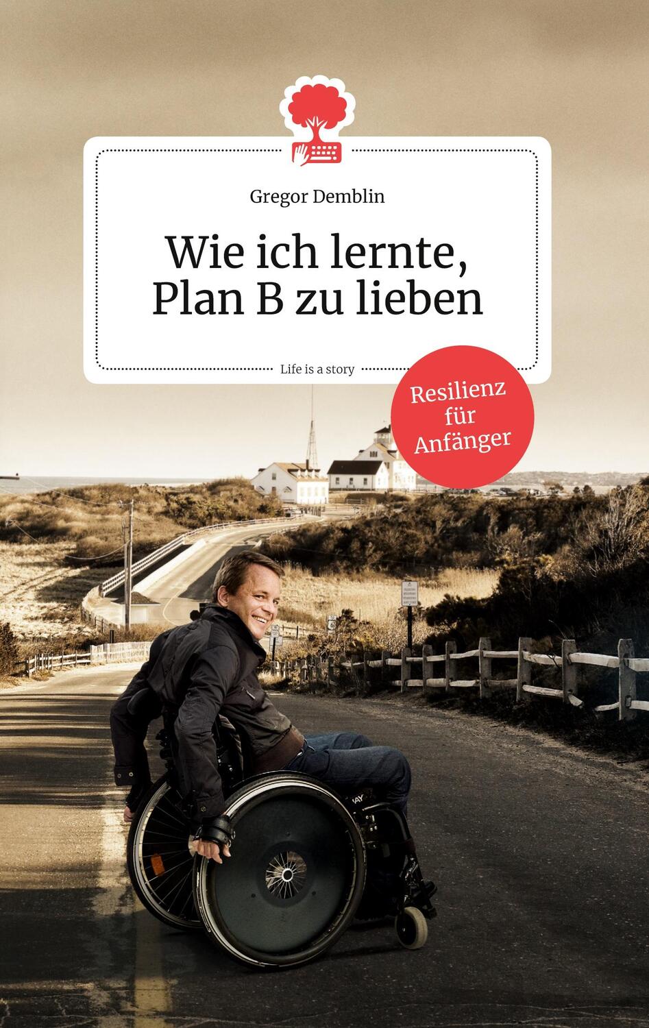 Cover: 9783903715028 | Wie ich lernte, Plan B zu lieben. Life is a story - story.one | Buch