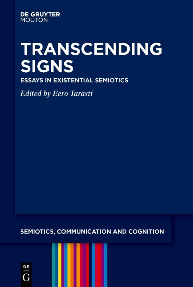 Cover: 9783110789041 | Transcending Signs | Essays in Existential Semiotics | Eero Tarasti