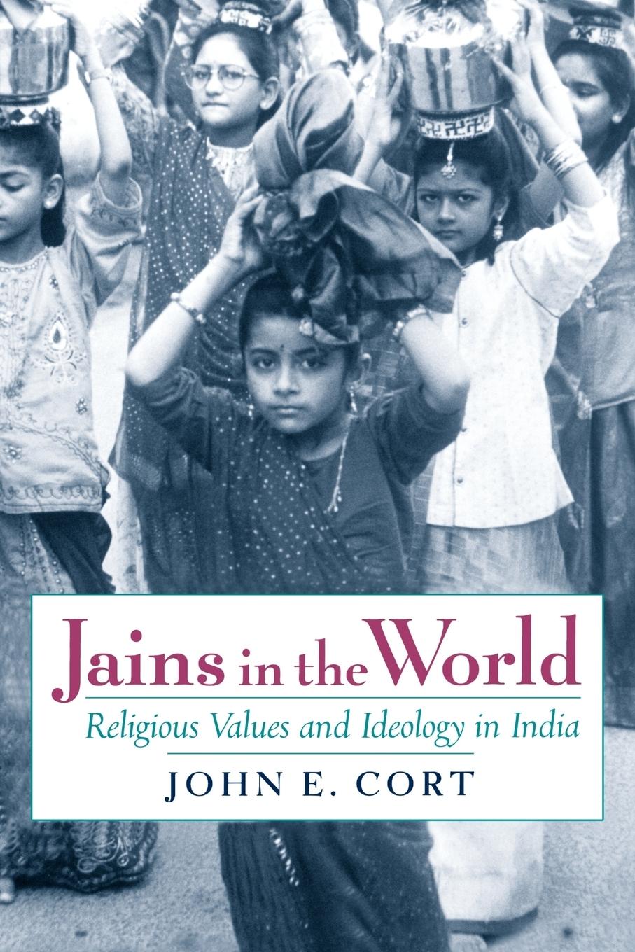 Cover: 9780199796649 | Jains in the World | Religious Values and Ideology in India | Cort