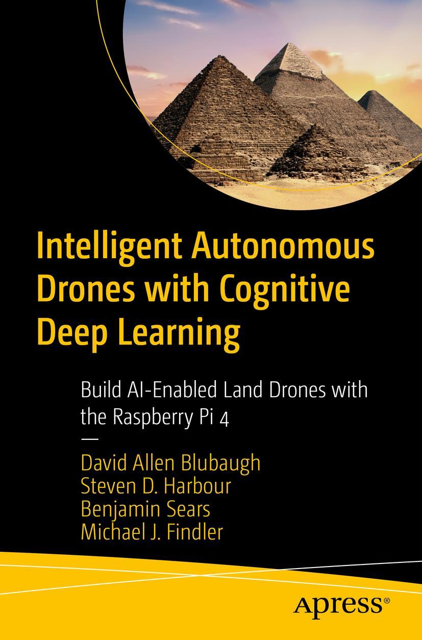 Cover: 9781484268025 | Intelligent Autonomous Drones with Cognitive Deep Learning | Buch