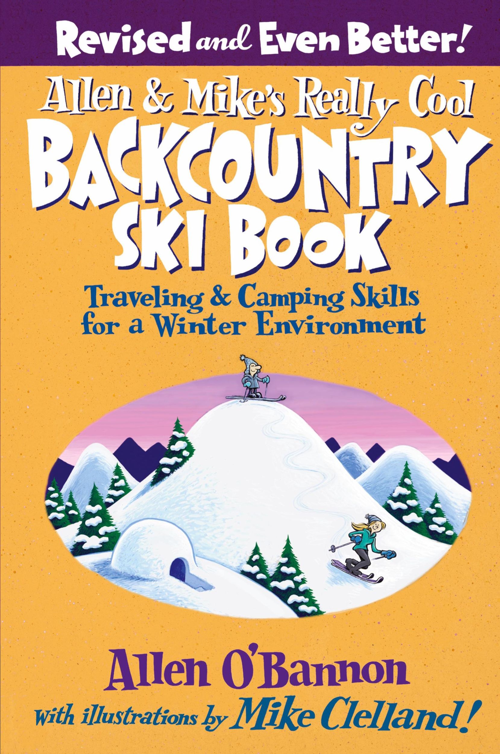 Cover: 9780762745852 | Allen &amp; Mike's Really Cool Backcountry Ski Book, Revised and Even...