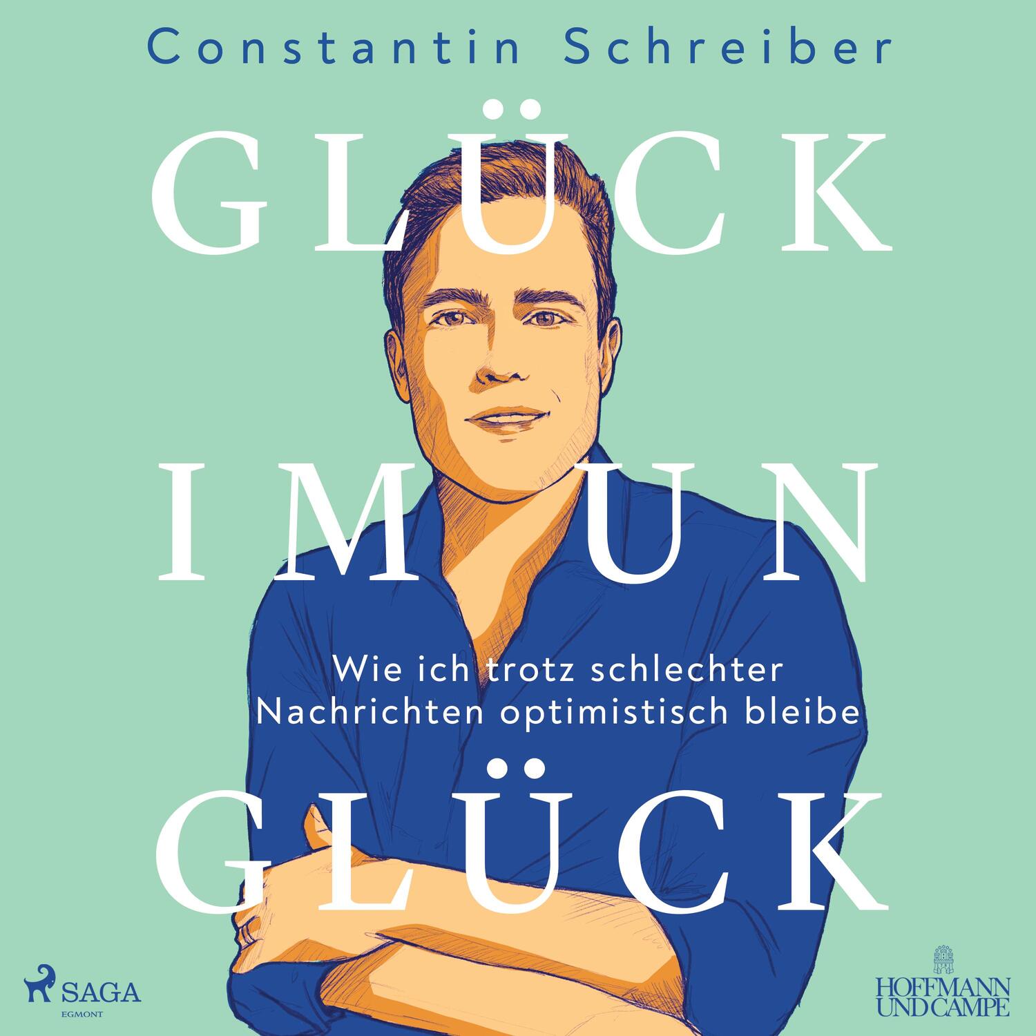 Cover: 9783987360268 | Glück im Unglück | Constantin Schreiber | MP3 | Deutsch | 2023