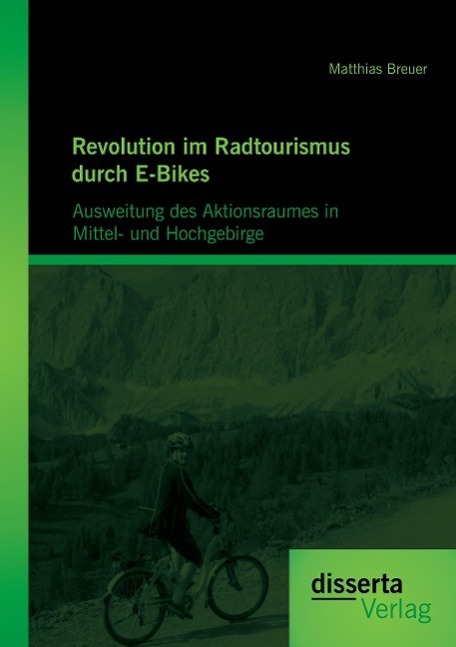 Cover: 9783954252701 | Revolution im Radtourismus durch E-Bikes: Ausweitung des...