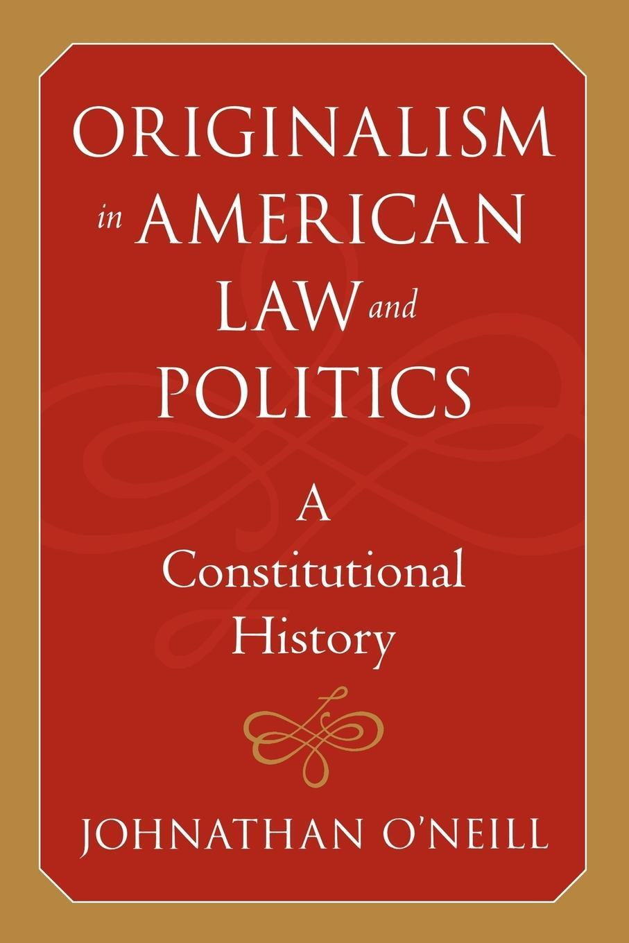 Cover: 9780801887604 | Originalism in American Law and Politics | Johnathan O'Neill | Buch
