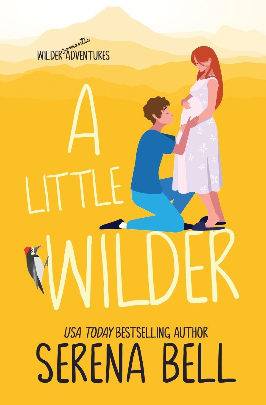 Cover: 9781953498212 | A Little Wilder | A Steamy Small-Town Romantic Comedy | Serena Bell