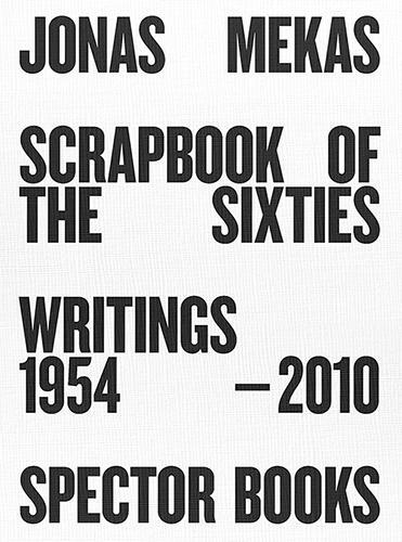 Cover: 9783959050333 | Scrapbook of the Sixties | Writings 1954 - 2010 | Jonas Mekas | Buch