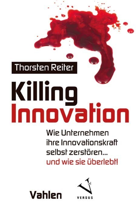 Cover: 9783800664375 | Killing Innovation | Thorsten Reiter | Taschenbuch | Deutsch | 2021