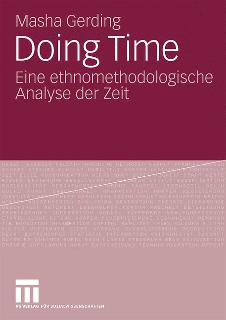 Cover: 9783531163697 | Doing Time | Eine ethnomethodologische Analyse der Zeit | Gerding | IX