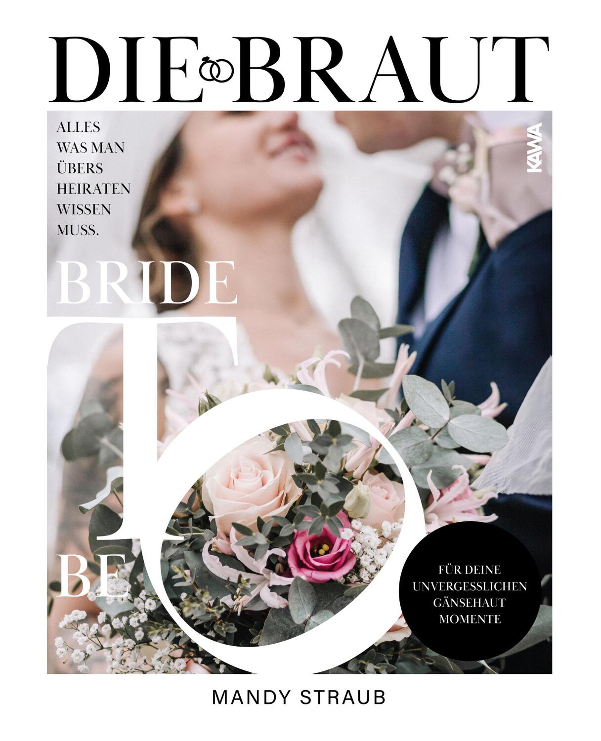 Cover: 9783986600204 | Die Braut | Alles was man übers Heiraten wissen muss | Mandy Straub