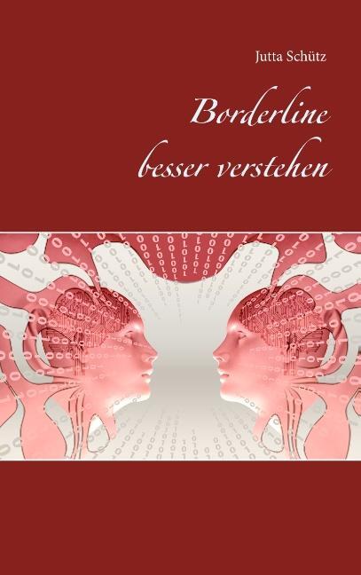 Cover: 9783749436897 | Borderline besser verstehen | Jutta Schütz | Taschenbuch | Paperback