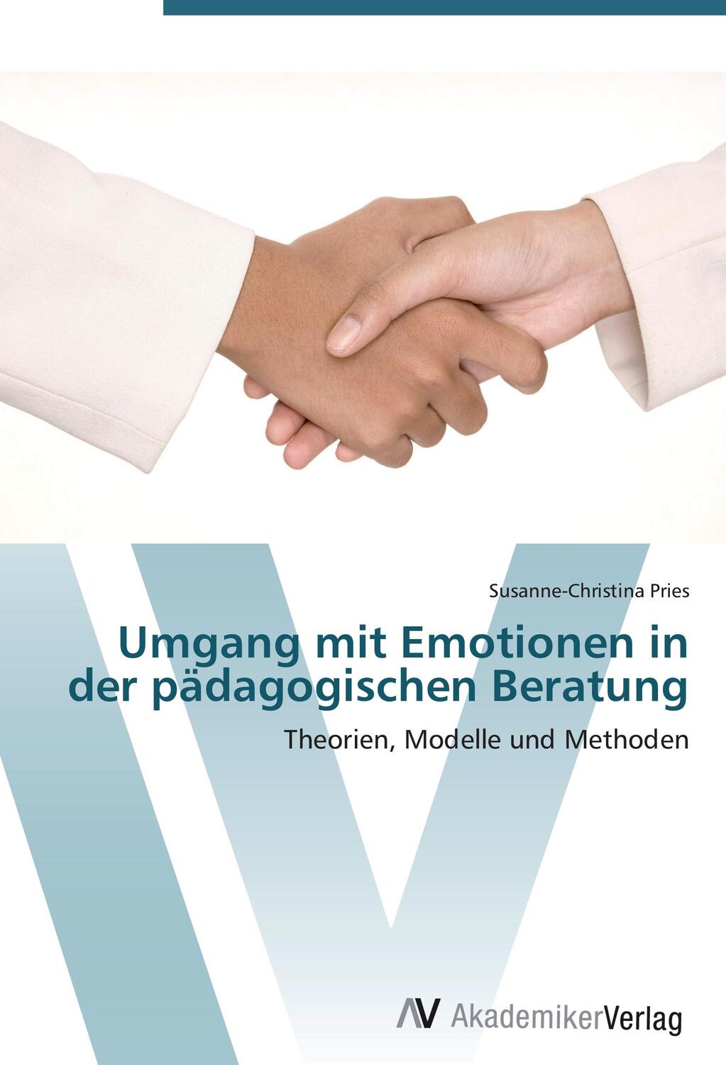 Cover: 9783639430882 | Umgang mit Emotionen in der pädagogischen Beratung | Pries | Buch