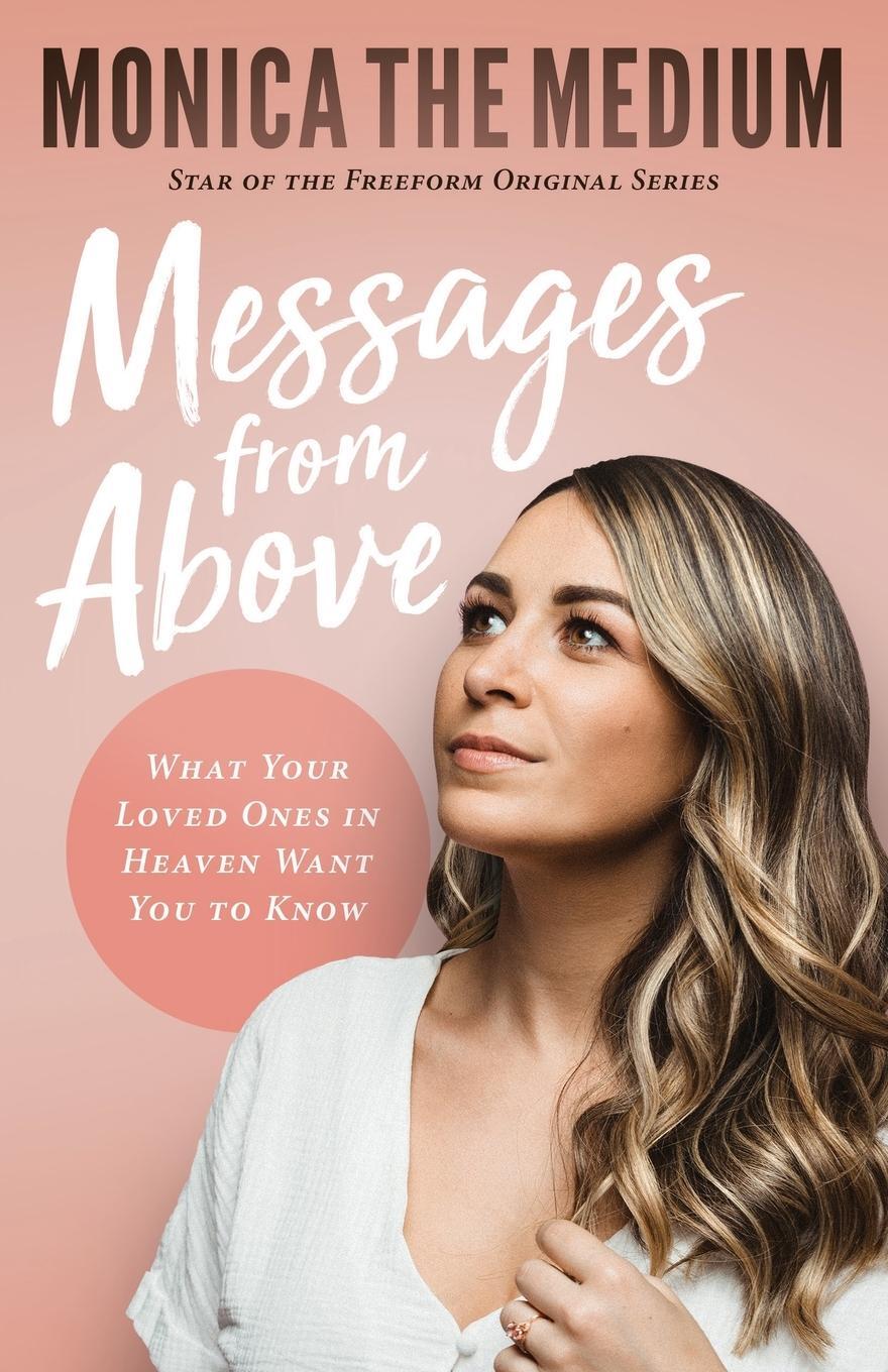 Cover: 9781544505749 | Messages from Above | What Your Loved Ones in Heaven Want You to Know
