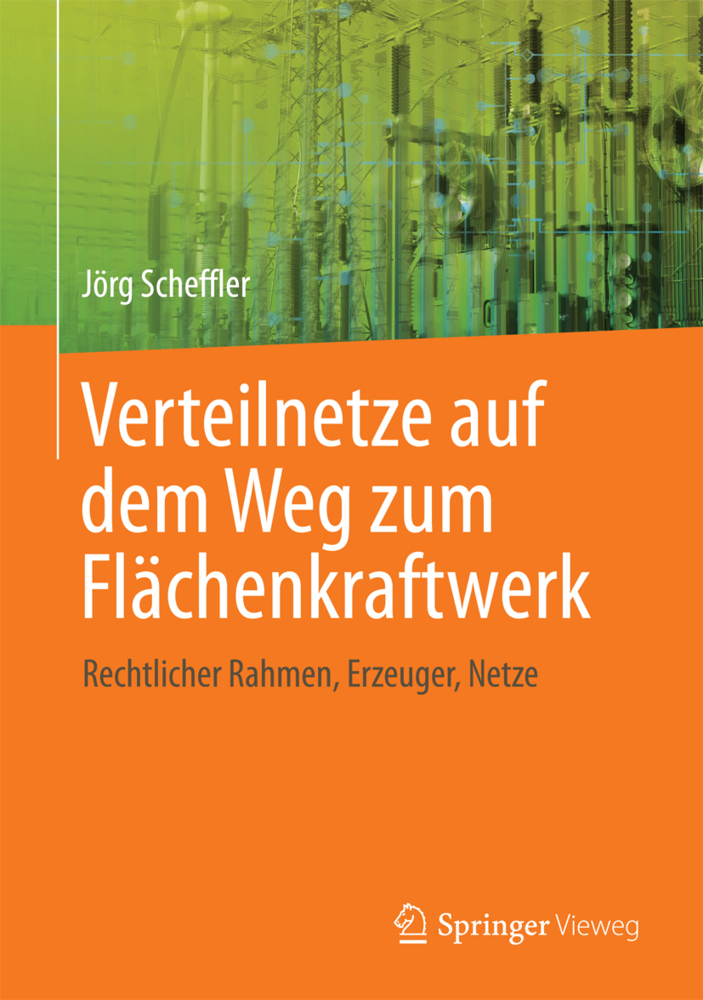 Cover: 9783642552960 | Verteilnetze auf dem Weg zum Flächenkraftwerk | Jörg Scheffler | Buch