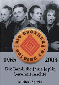 Cover: 9783831148233 | Big Brother &amp; the Holding Co. 1965 - 2003 | Michael Spörke | Buch