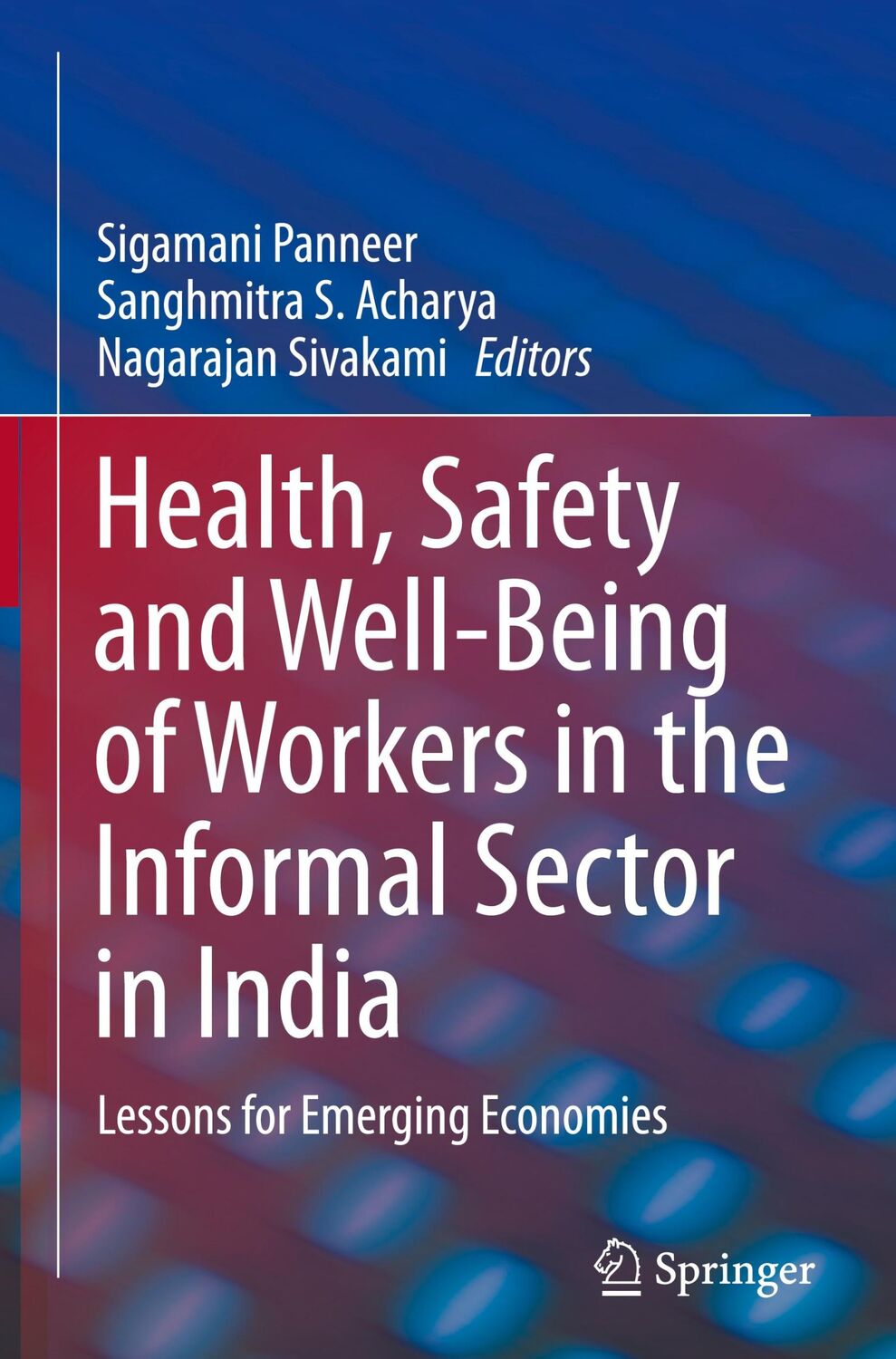 Cover: 9789811384202 | Health, Safety and Well-Being of Workers in the Informal Sector in...