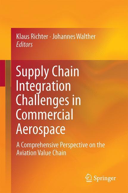 Cover: 9783319461540 | Supply Chain Integration Challenges in Commercial Aerospace | Buch