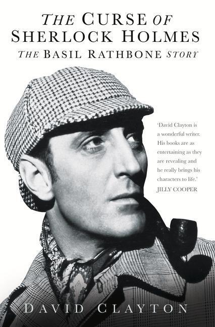 Cover: 9780752494463 | The Curse of Sherlock Holmes | The Basil Rathbone Story | Clayton