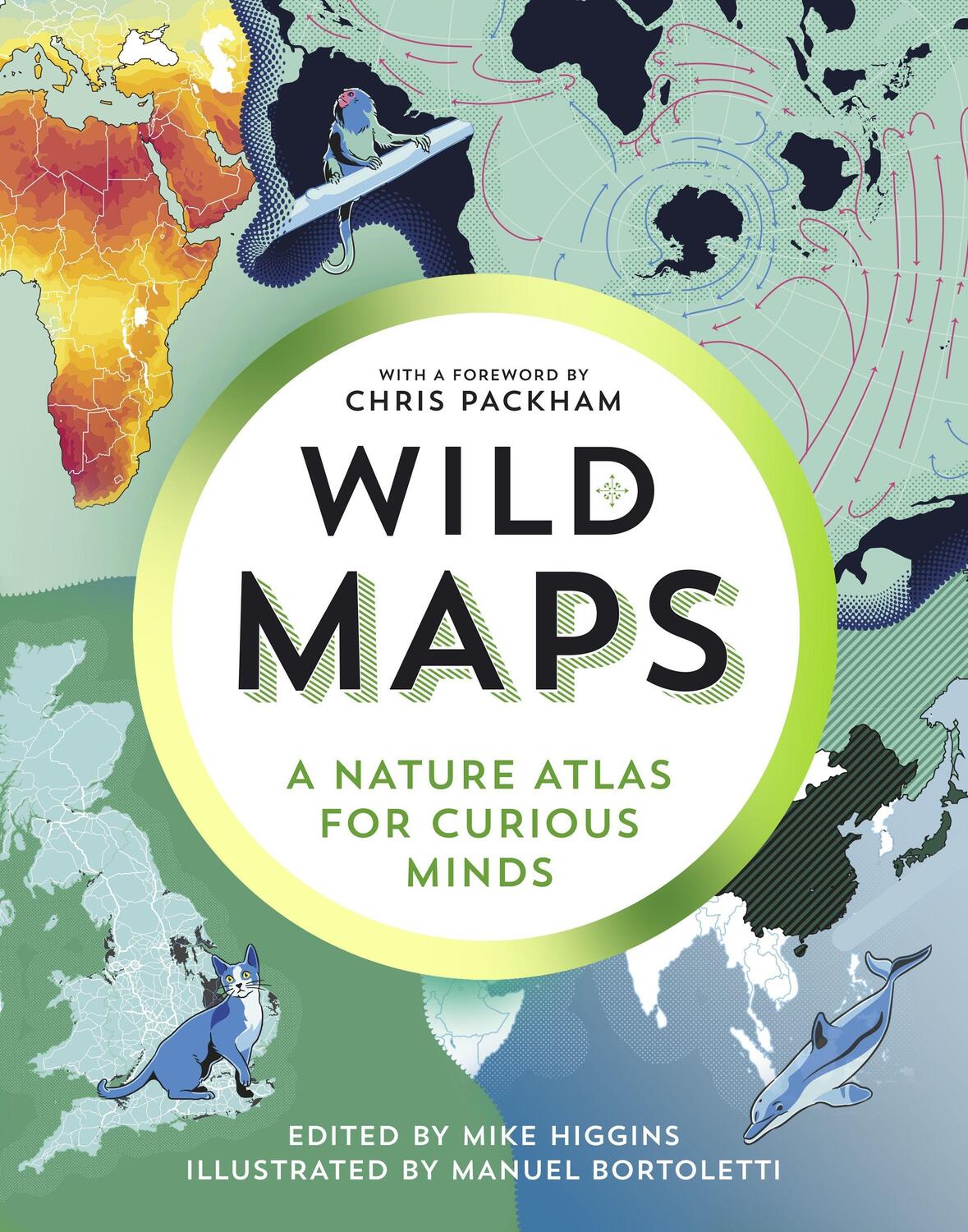 Cover: 9781783787104 | Wild Maps | A Nature Atlas for Curious Minds | Mike Higgins | Buch