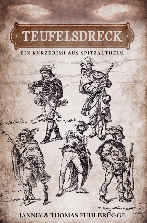 Cover: 9783754129685 | Teufelsdreck | Ein Kurzkrimi aus Spitzaltheim | Fuhlbrügge (u. a.)