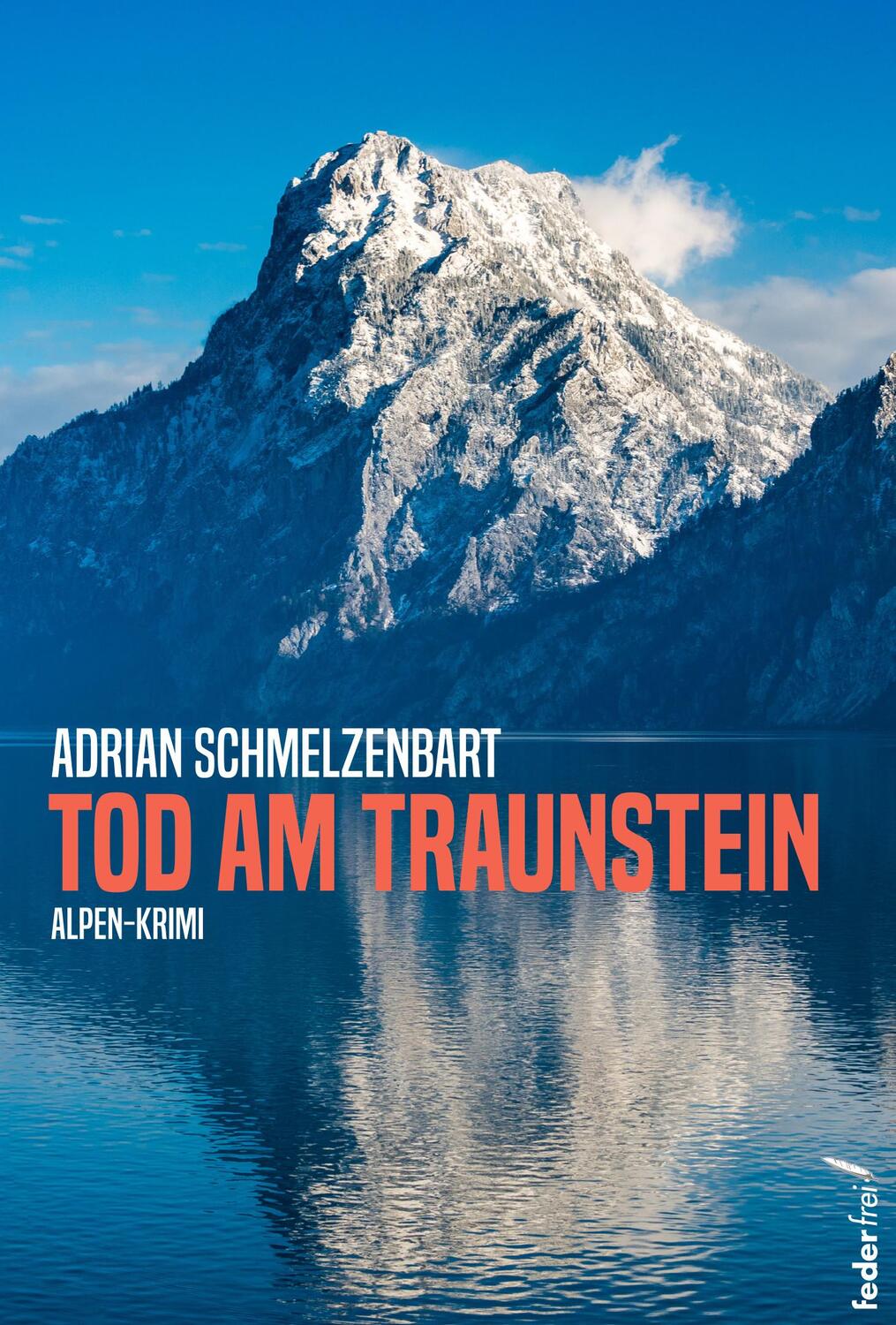 Cover: 9783990742983 | Tod am Traunstein | Adrian Schmelzenbart | Taschenbuch | 250 S. | 2024