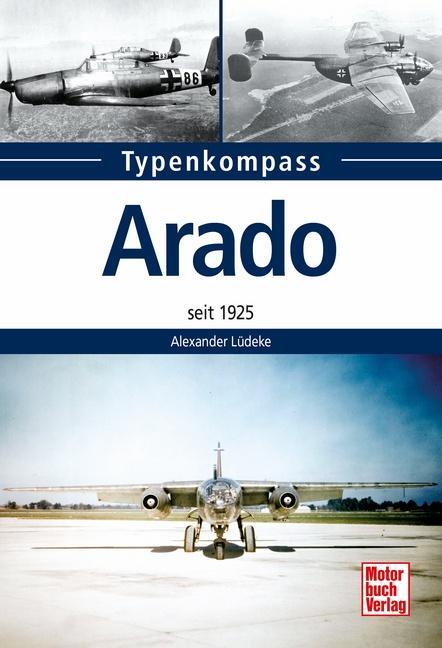 Cover: 9783613043107 | Typenkompass Arado | seit 1925 | Alexander Lüdeke | Taschenbuch | 2020
